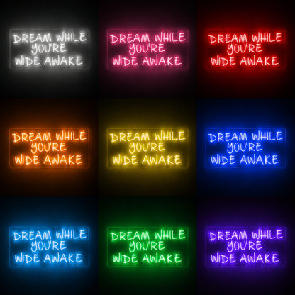 Dream While You Re Wide Awake Wall Decor LED Neon Sign - 05 Color Grid