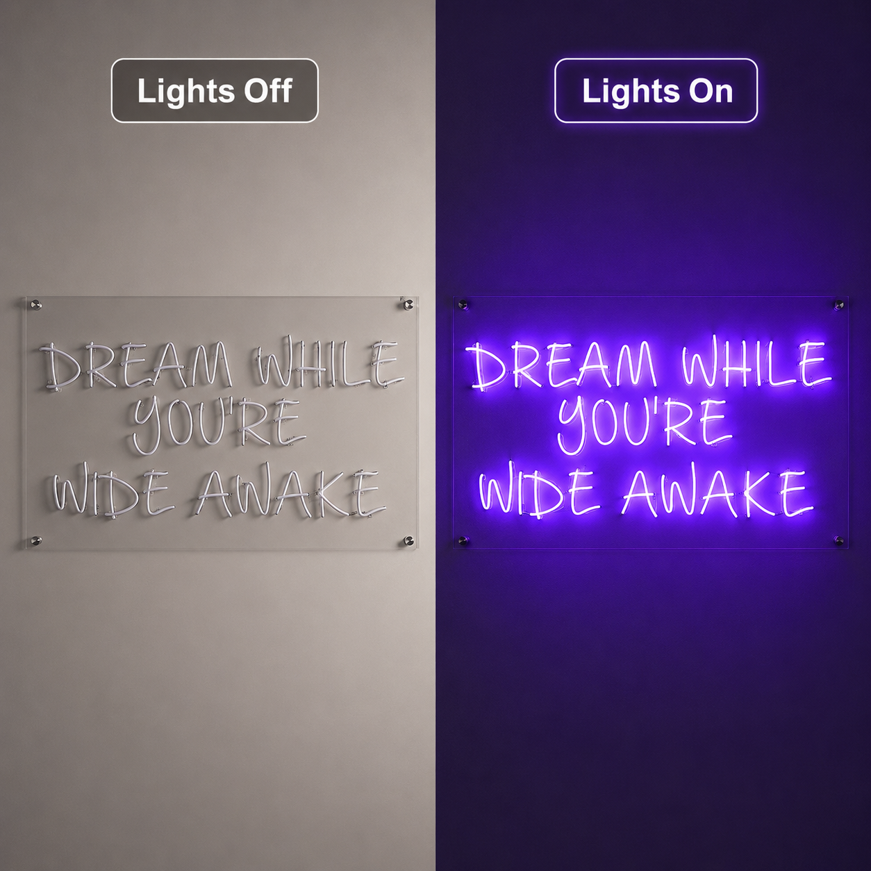 Dream While You Re Wide Awake Wall Decor LED Neon Sign - 06 Day Night Comparison