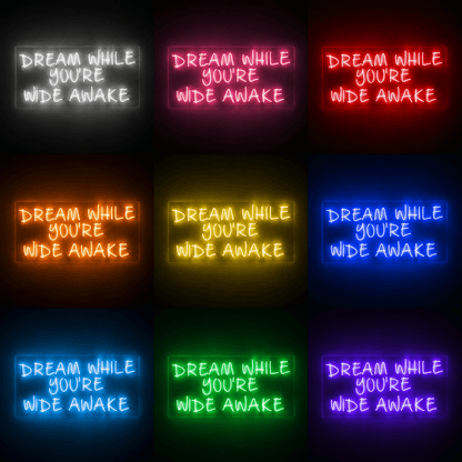 Dream While You Re Wide Awake Wall Decor LED Neon Sign - Shineneon