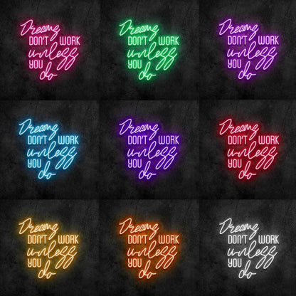Dreams Dont Work Unless You Do Led Neon Sign | Shineneon