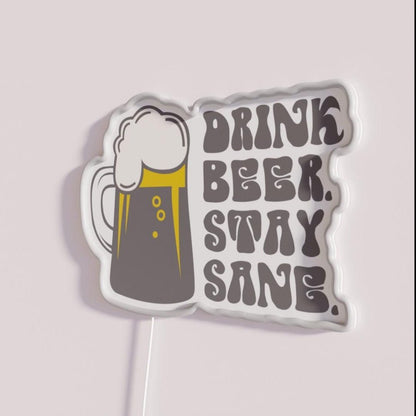 Drink Beer Stay Sane Rgb Led Neon Sign - Shineneon