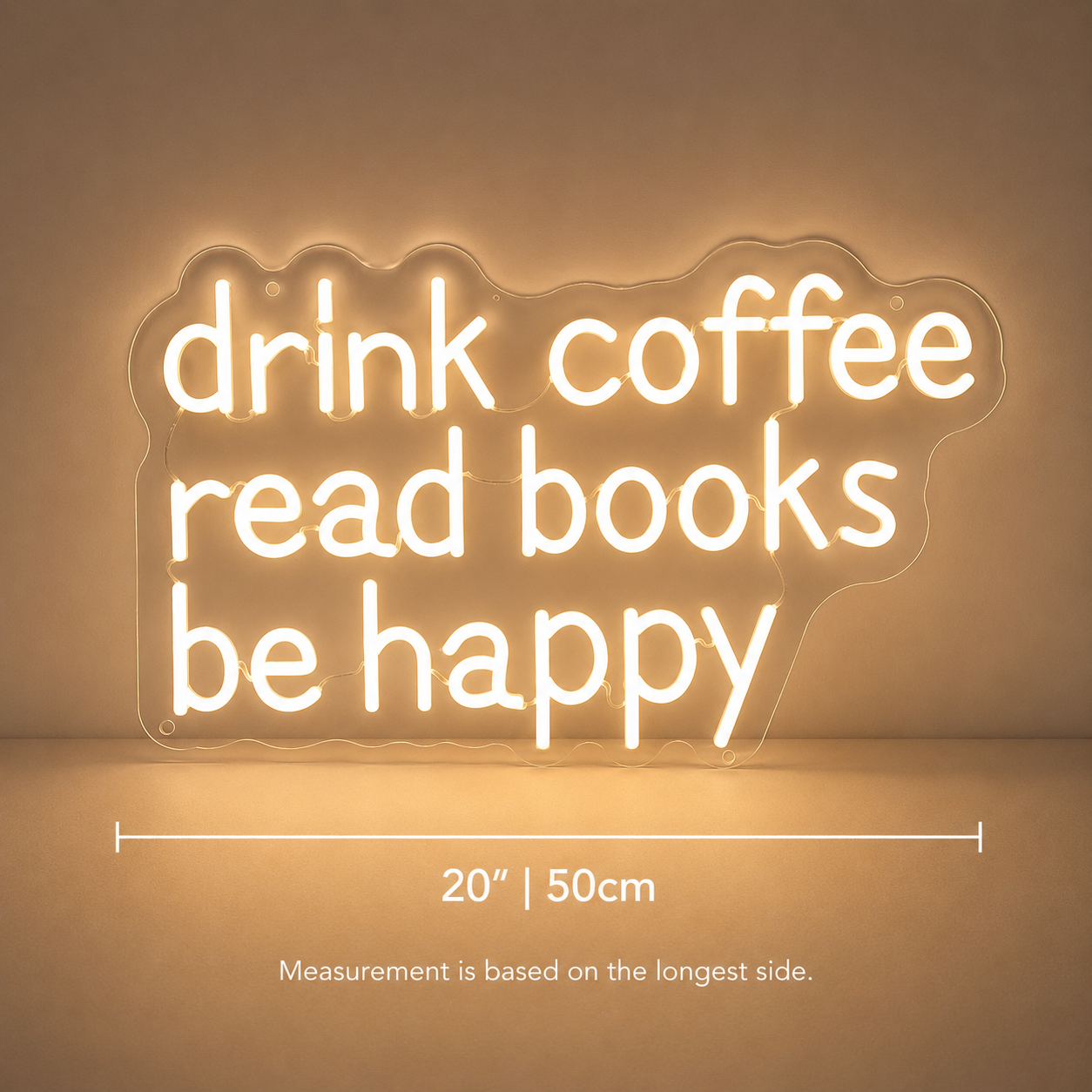 Drink Coffee Read Books Be Happy Wall Decor LED Neon Sign - 04 Size Image