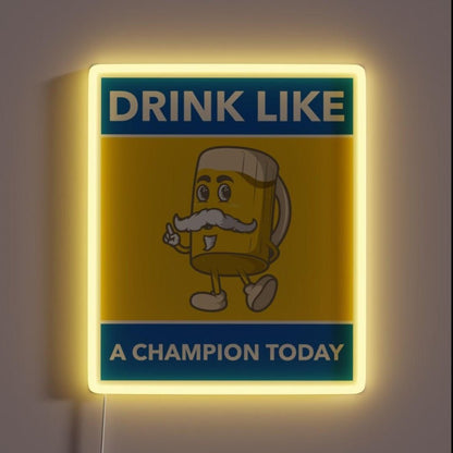 Drink Like A Champion Today Rgb Led Neon Sign - Shineneon