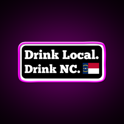 Drink Local Drink Nc Flag Beer Bar Decor Led Neon Sign Rgb Color - Neon sign mounted on wall in room