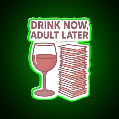 Drink Now Adult Later Man Cave Bar Led Neon Sign Rgb Color