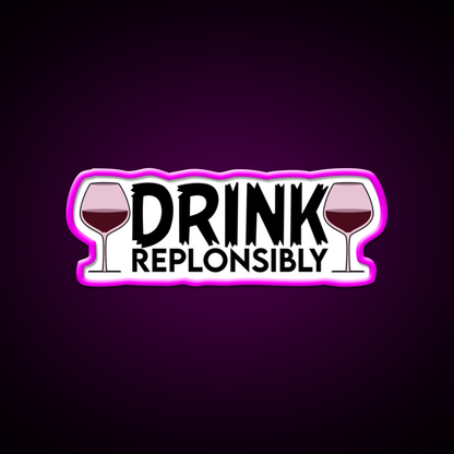 Drink Replonsibly Funny Man Cave Bar Led Neon Sign Rgb Color - Neon sign mounted on wall in room