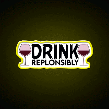 Drink Replonsibly Funny Man Cave Bar Led Neon Sign Rgb Color - Custom LED neon sign front view
