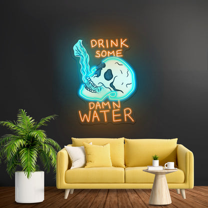 Drink Some Damn Water Skull Neon Bar Signs
