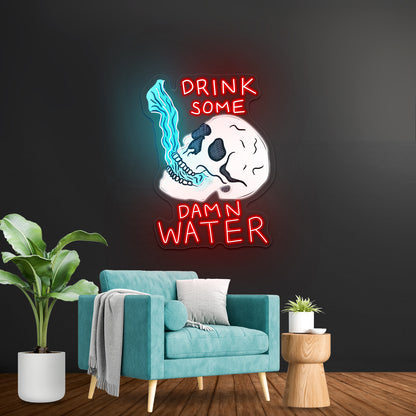 Drink Some Damn Water Skull Neon Bar Signs