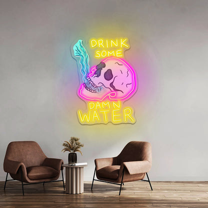 Drink Some Damn Water Skull Neon Bar Signs