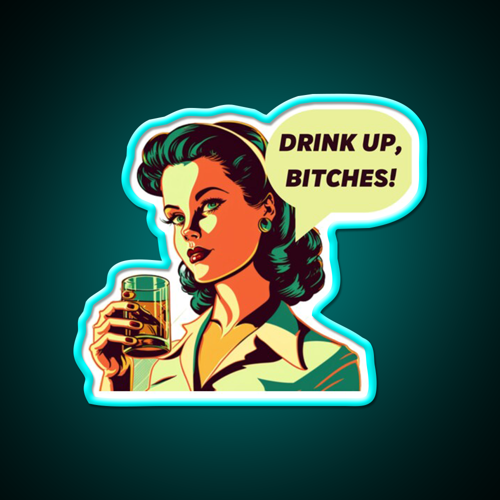 Drink Up Bitches Vintage Retro Whiskey Drink Bar Led Neon Sign Rgb Color