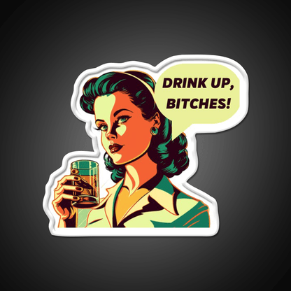 Drink Up Bitches Vintage Retro Whiskey Drink Bar Led Neon Sign Rgb Color - Shineneon