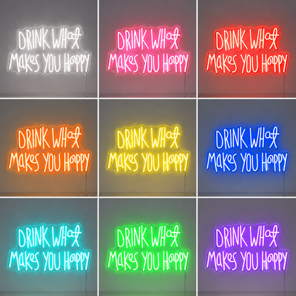 Drink What Makes You Happy LED Neon Sign color grid