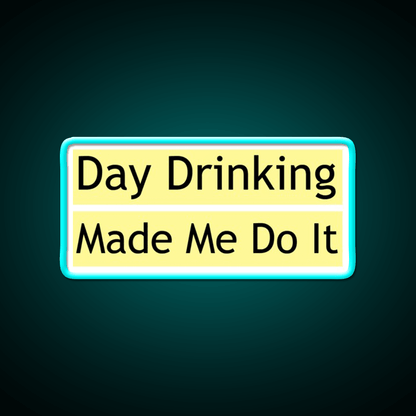 Drinking Made Me Do It Whiskey Lover Whiskey Drink Bar Led Neon Sign Rgb Color - Shineneon