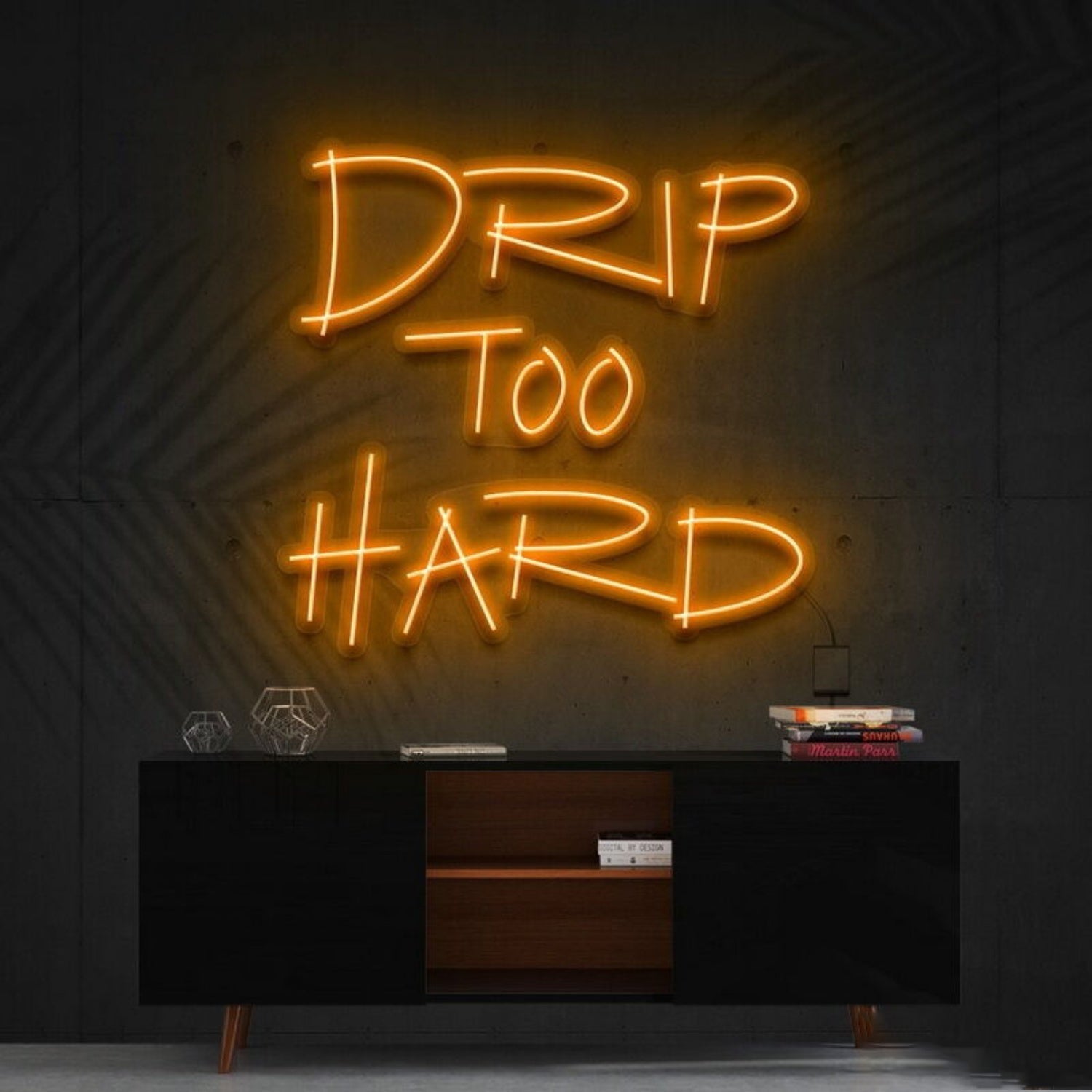 Drip Too Hard Led Neon Sign For Fun And Playful Spaces - Shineneon