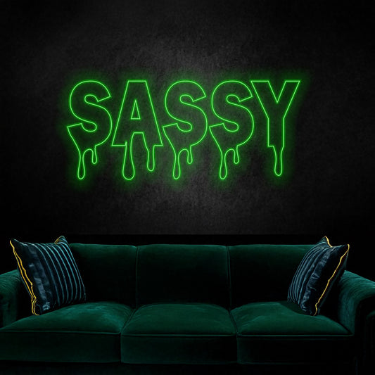 Dripping Sassy Led Sign