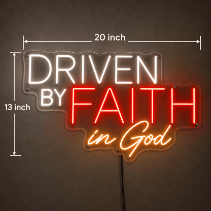 Driven By Faith In God Custom LED Neon Sign - Shineneon