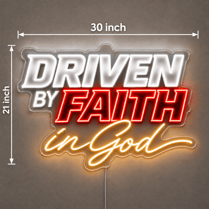 Driven By Faith In God Custom LED Neon Sign - Shineneon