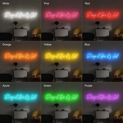 Drop It Like Its Hot LED Neon Sign - Shineneon