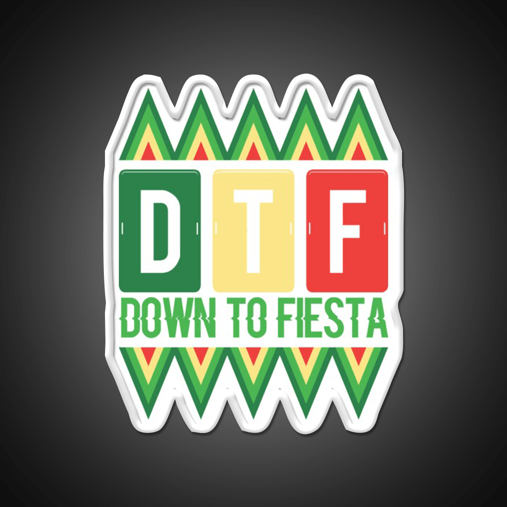 Dtf Down To Fiesta Party Drink Tequila Led Neon Sign Rgb Color - Shineneon