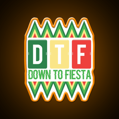Dtf Down To Fiesta Party Drink Tequila Led Neon Sign Rgb Color - Shineneon