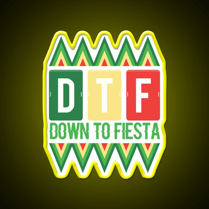 Dtf Down To Fiesta Party Drink Tequila Led Neon Sign Rgb Color - Shineneon