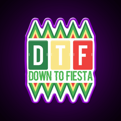Dtf Down To Fiesta Party Drink Tequila Led Neon Sign Rgb Color - Shineneon