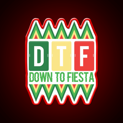 Dtf Down To Fiesta Party Drink Tequila Led Neon Sign Rgb Color - Shineneon