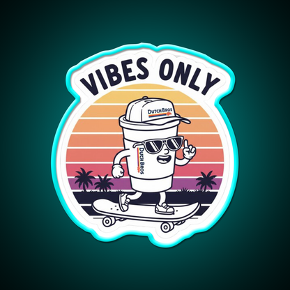 Dutch Bros Vibes Only Chill Coffee Cafe Led Neon Sign Espresso Bar Art Rgb Color