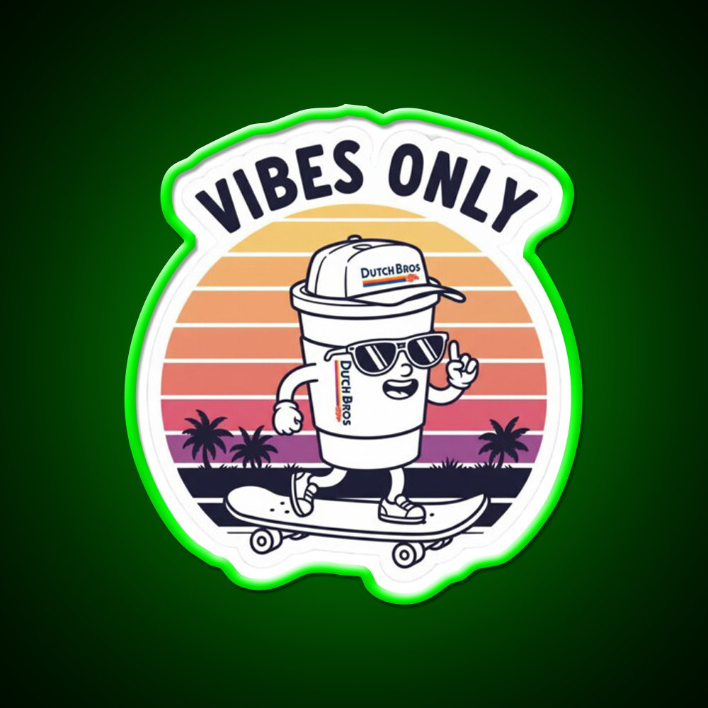 Dutch Bros Vibes Only Chill Coffee Cafe Led Neon Sign Espresso Bar Art Rgb Color