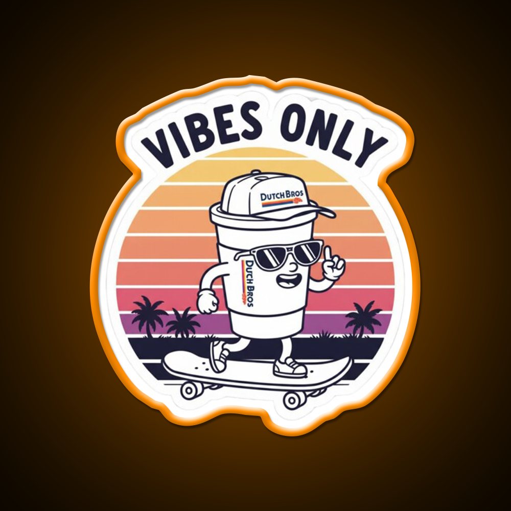 Dutch Bros Vibes Only Chill Coffee Cafe Led Neon Sign Espresso Bar Art Rgb Color