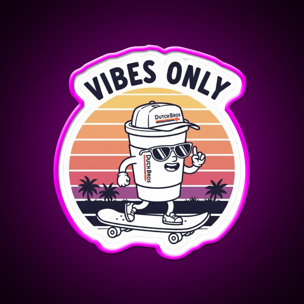 Dutch Bros Vibes Only Chill Coffee Cafe Led Neon Sign Espresso Bar Art Rgb Color - Shineneon