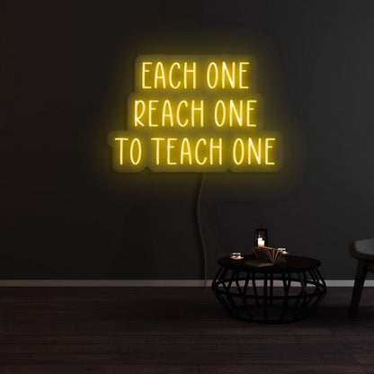 Each One Reach One To Teach One Led Neon Sign | Shineneon