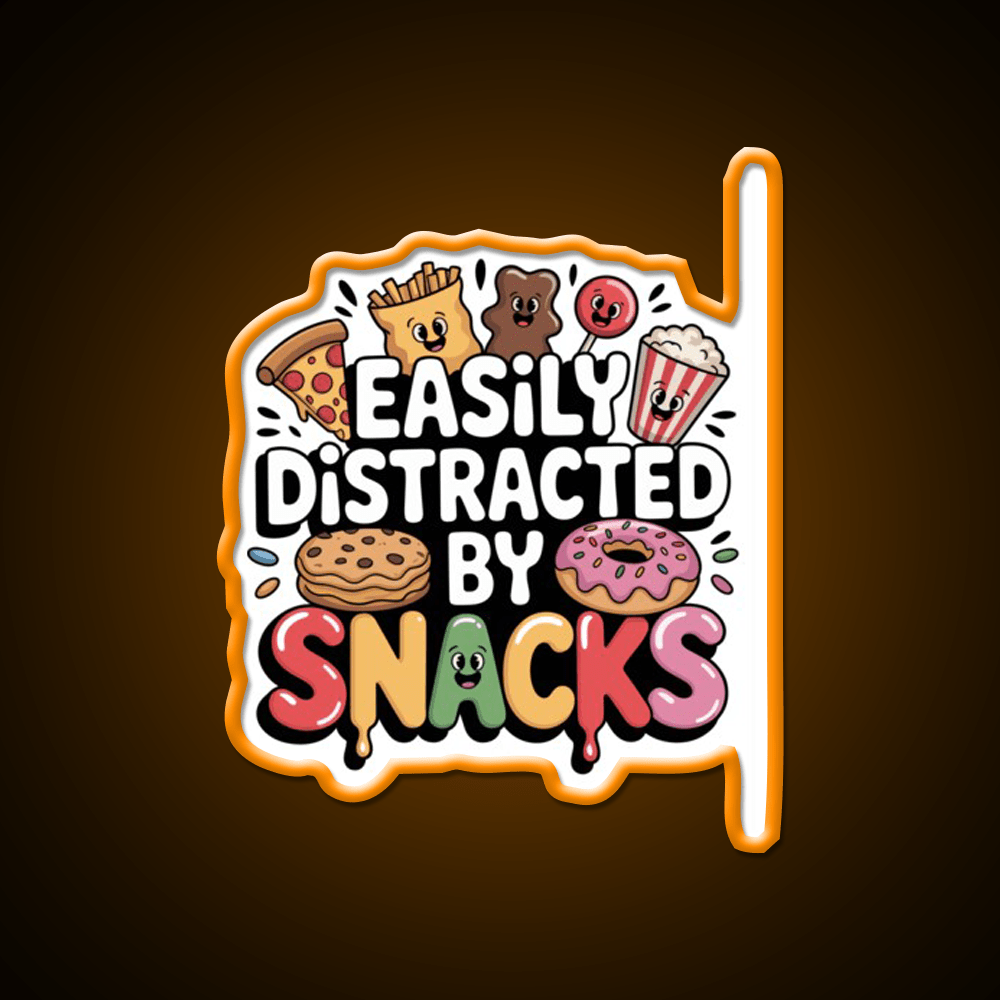 Easily Distracted By Snacks Snack Food Led Neon Sign Rgb Color - Shineneon
