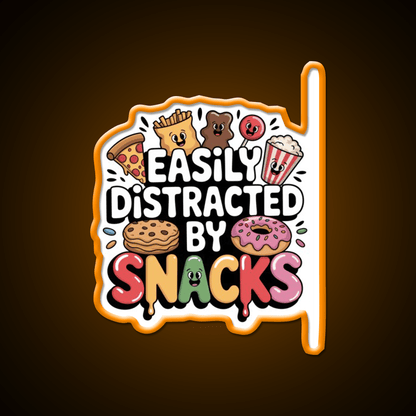 Easily Distracted By Snacks Snack Food Led Neon Sign Rgb Color - Shineneon