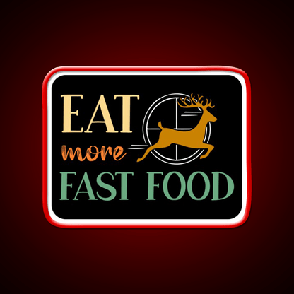 East More Fast Food Deer Hunting Fast Food Led Neon Sign For Burger Place Rgb Color - Shineneon