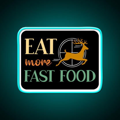 East More Fast Food Deer Hunting Fast Food Led Neon Sign For Burger Place Rgb Color - Shineneon
