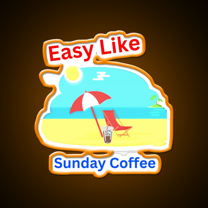 Easy Like Sunday Coffee Cafe Led Neon Sign Espresso Bar Art Rgb Color