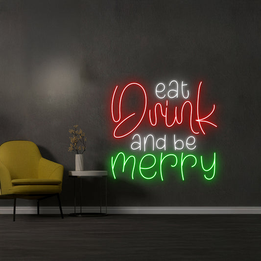 Eat Drink And Be Merry Neon Sign