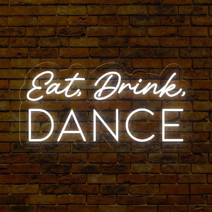 Eat Drink Dance Dual-Color Led Neon Sign Bar Club Party Wall Decor | Shineneon