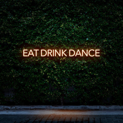 Eat Drink Dance Green Led Neon Sign For Bar Restaurant Nightclub | Shineneon