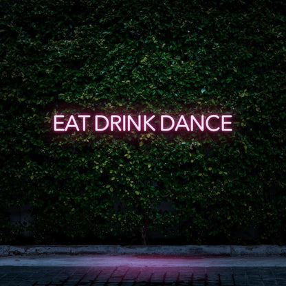 Eat Drink Dance Green Led Neon Sign For Bar Restaurant Nightclub | Shineneon
