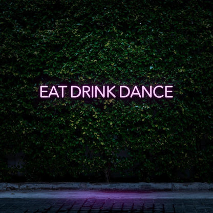 Eat Drink Dance Green Led Neon Sign For Bar Restaurant Nightclub | Shineneon