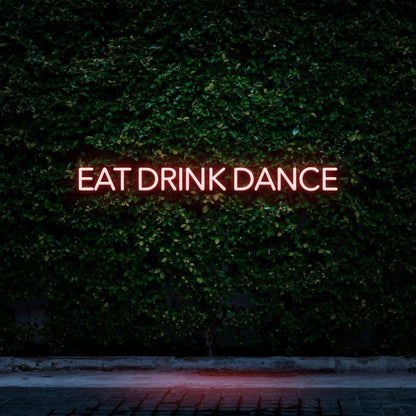 Eat Drink Dance Green Led Neon Sign For Bar Restaurant Nightclub | Shineneon
