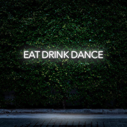 Eat Drink Dance Green Led Neon Sign For Bar Restaurant Nightclub | Shineneon