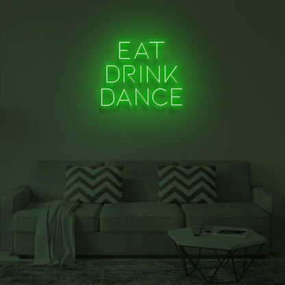 Eat Drink Dance Led Neon Sign | Shineneon