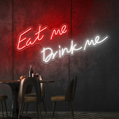 Eat Me Drink LED Neon Sign - Shineneon