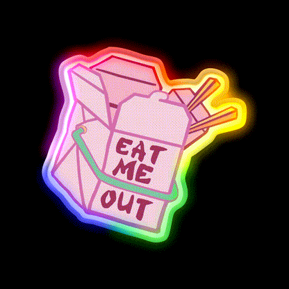 Eat Me Out Led Neon Sign Chinese Food Rgb Color