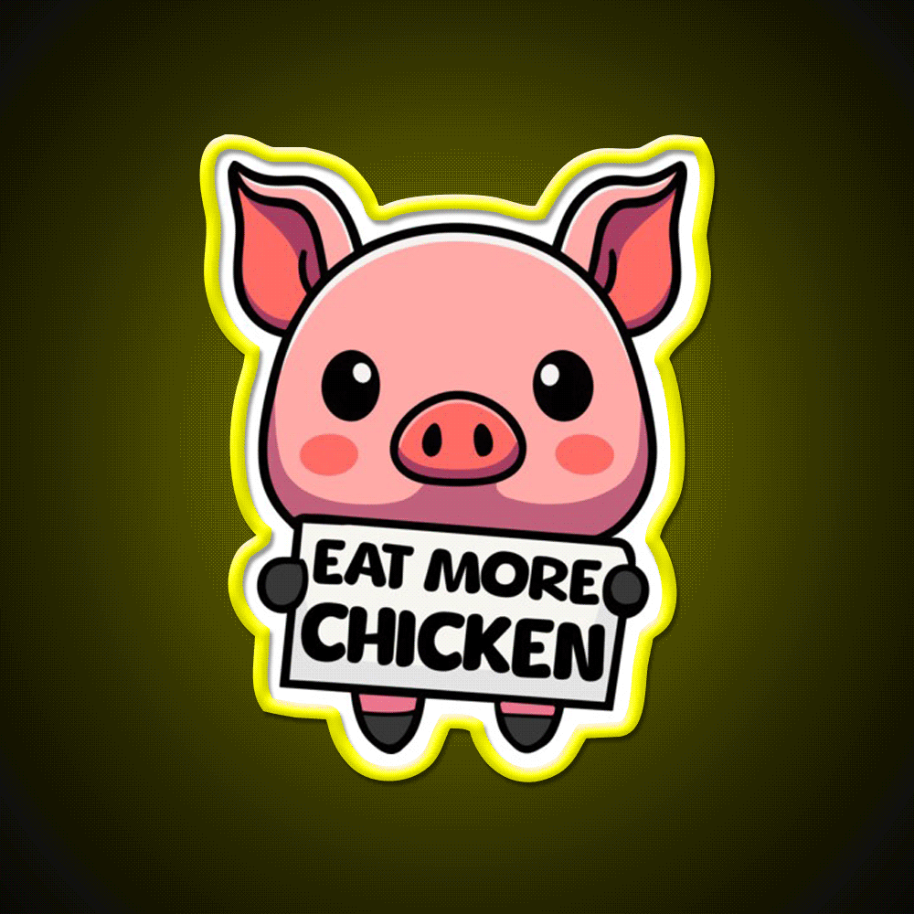Eat More Chicken Cute Pig Cartoon Fast Food Led Neon Sign For Burger Place Rgb Color - Custom LED neon sign front view