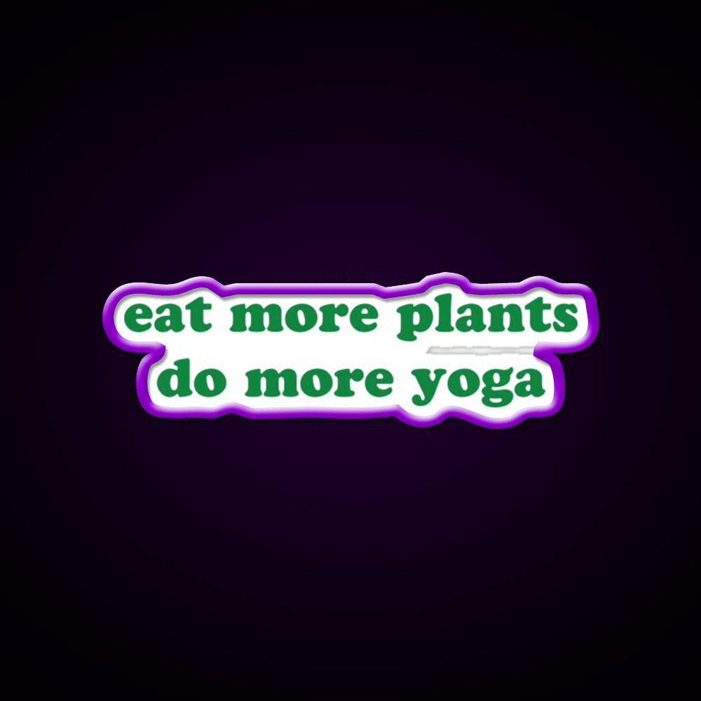 Eat More Plants Do More Yoga Led Neon Sign Rgb Color - Shineneon